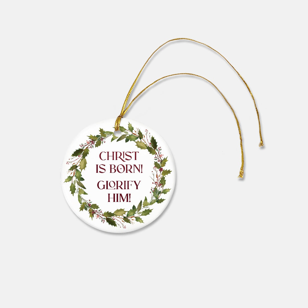 Christ is Born Ornament | Holly
