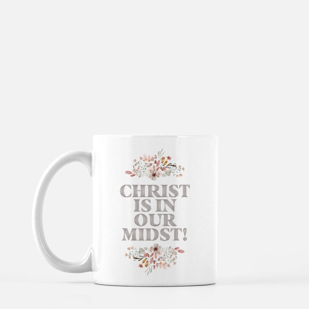 Christ is in Our Midst Mug