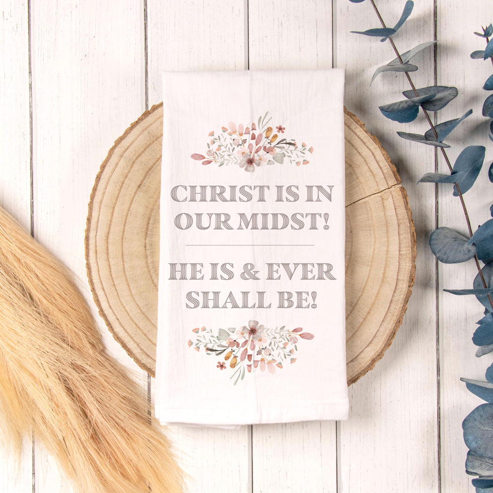 Christ is in Our Midst Tea Towel