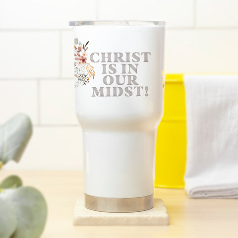 Christ is in Our Midst Tumbler